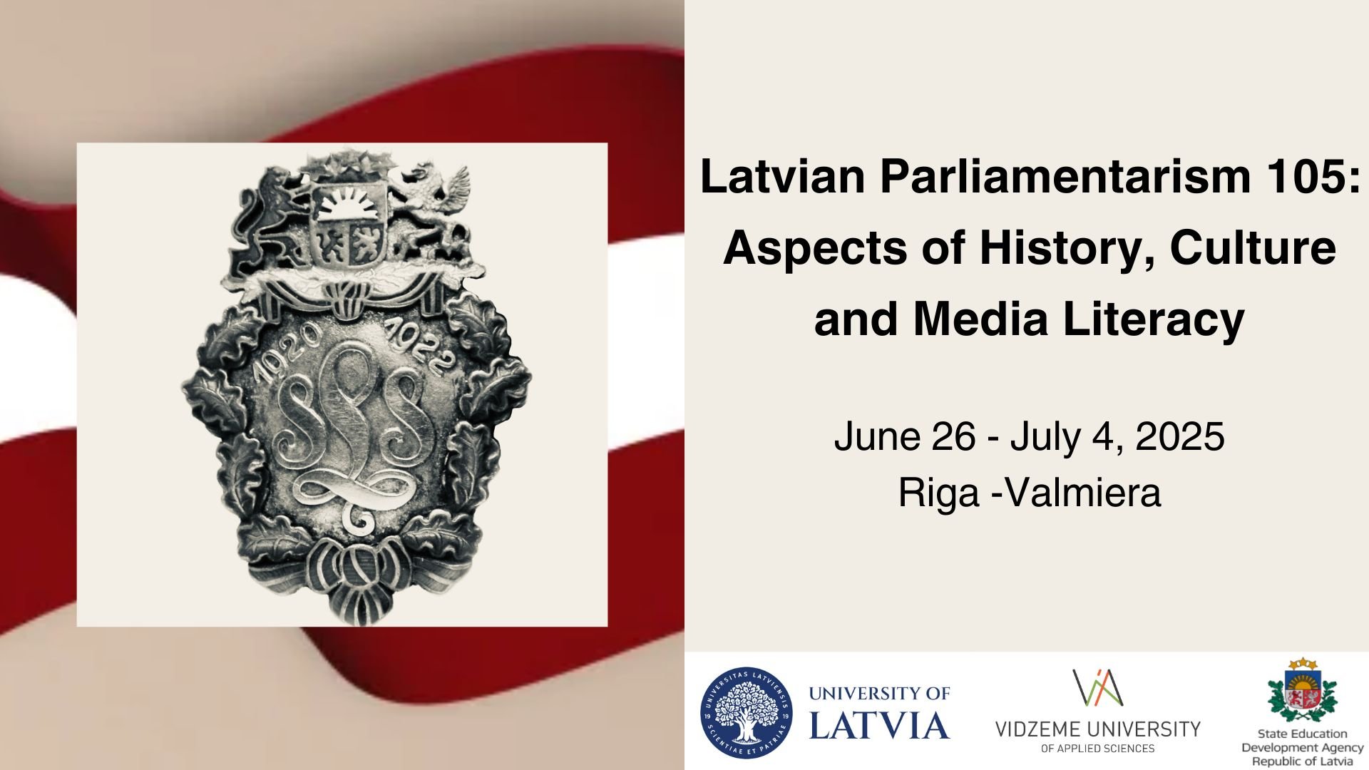 ViA and LU will organize  international summer school “Latvian Parliamentarism 105: Aspects of History, Culture and Media Literacy”